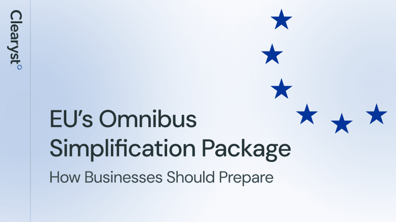 EU’s Omnibus Simplification Package: Changes, Impacts, and How Businesses Should Prepare