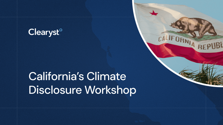 Key Takeaways from California’s Climate Disclosure Workshop on SB 253 and SB 261