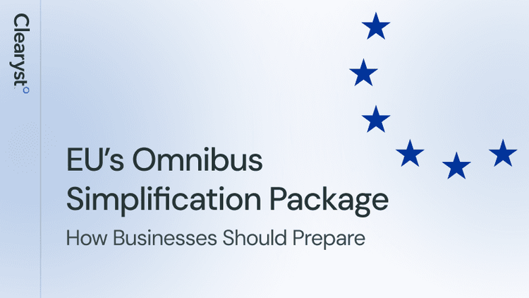 EU’s Omnibus Simplification Package: Changes, Impacts, and How Businesses Should Prepare