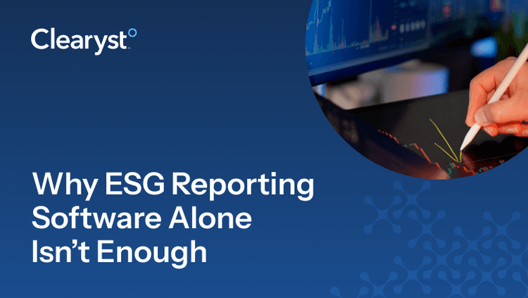 Why ESG Reporting Software Alone Isn’t Enough