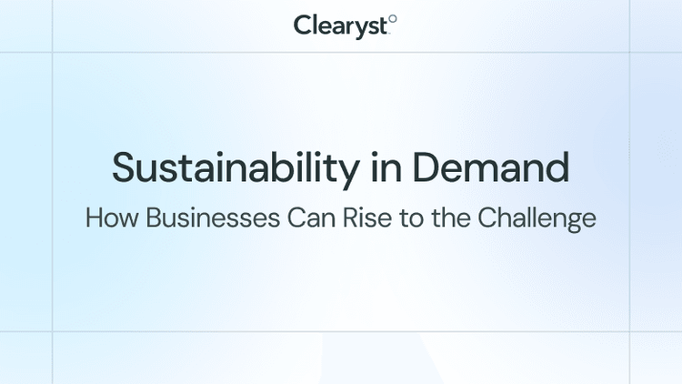 Sustainability in Demand: How Businesses Can Rise to the Challenge